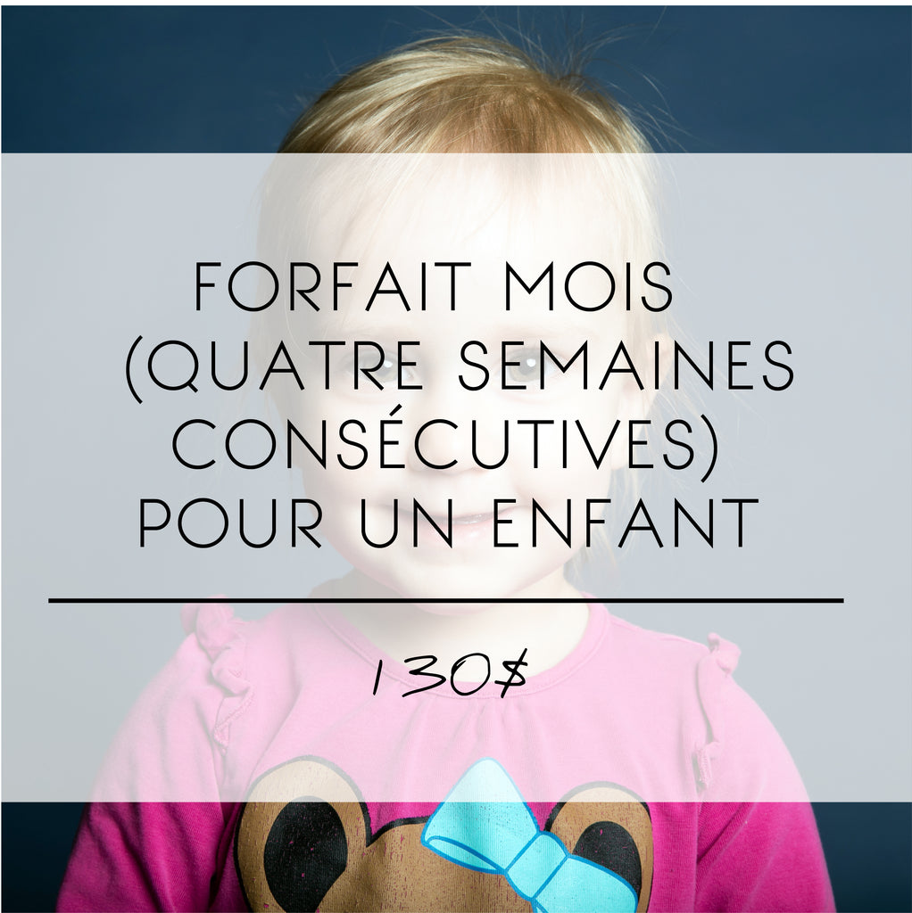 Forfait mois (4 semaines consécutives) pour un enfant